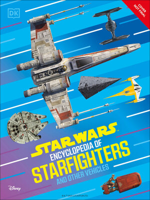 cover image of Star Wars Encyclopedia of Starfighters and Other Vehicles